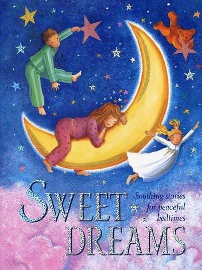 Sweet Dreams Soothing Stories For Peaceful Bedtimes