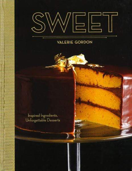 Sweet: Inspired Ingredients, Unforgettable Desserts (Hb)