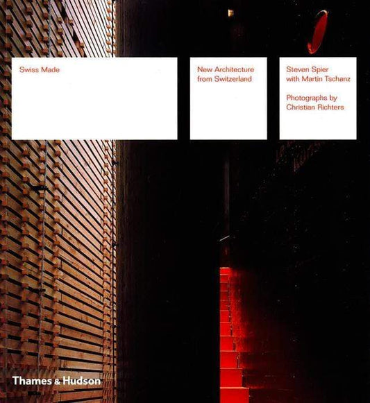 Swiss Made : New Architecture From Switzerland