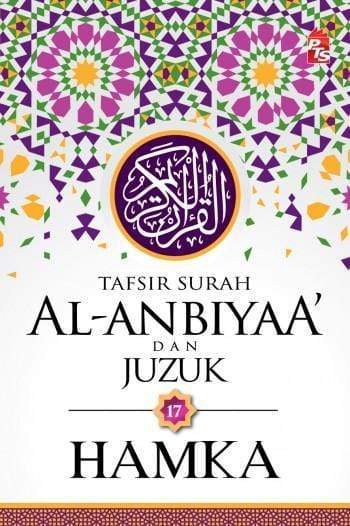 Tafsir Surah Al-Anbiyaa’ Dan Juzuk 17
