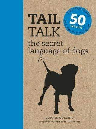TAIL TALK: THE SECRET LANGUAGE OF DOGS