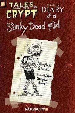 Tales From The Crypt: Diary Of A Stinky Dead Kid