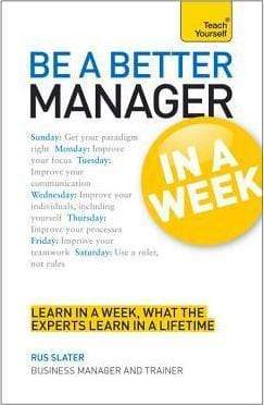 Teach Yourself: Be a Better Manager in a Week