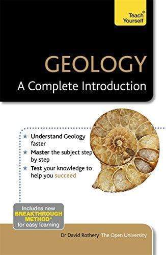 TEACH YOURSELF: GEOLOGY- A COMPLETE INTRODUCTION: