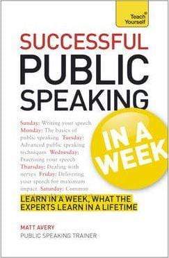 Teach Yourself: Succesful Public Speaking in a Week