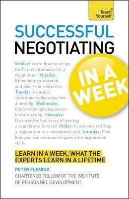 Teach Yourself: Successful Negotiating in a Week