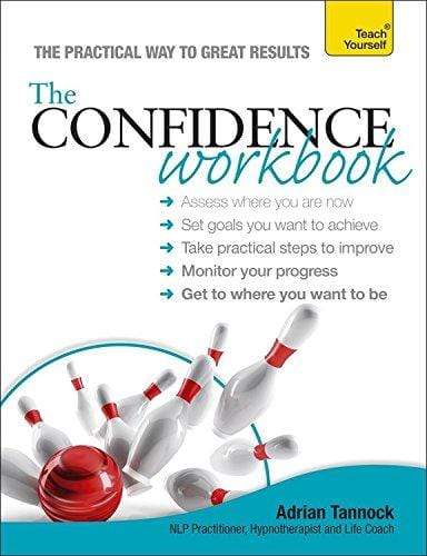 Teach Yourself: The Confidence Workbook