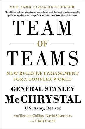Team Of Teams: New Rules Of Engagement For A Complex World