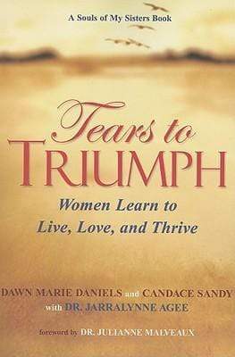 Tears To Triumph (Women Learn To Live,Live,And Thrive)