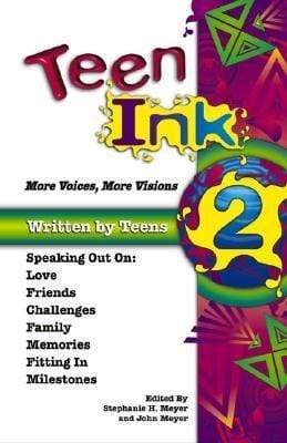 Teen Ink 2: More Voices, More Visions