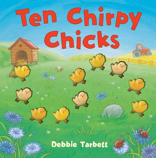 TEN CHIRPY CHICKS