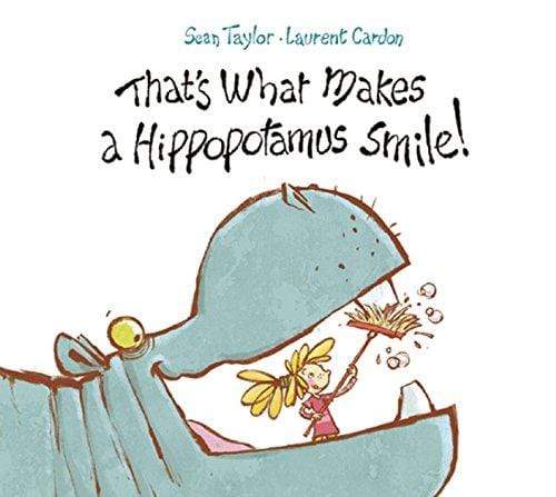 That's What Makes a Hippopotamus Smile! (HB)