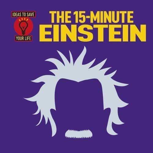 THE 15-MINUTE EINSTEIN