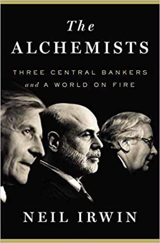 The Alchemists: Three Central Bankers And A World on Fire (HB)
