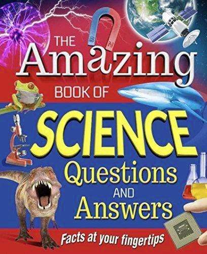 The Amazing Book of Science Questions and Answers