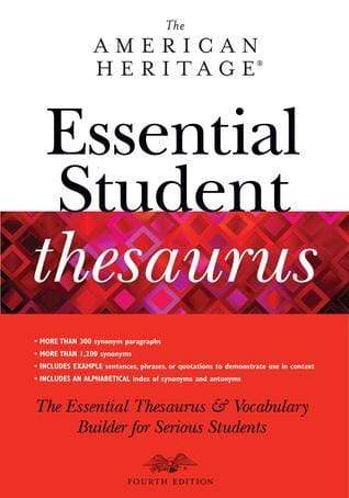 The American Heritage? Essential Student Thesaurus, Fourth Edition
