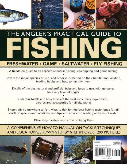 The Angler's Practical Guide to Fishing: Freshwater - Game - Satlwater - Fly Fishing
