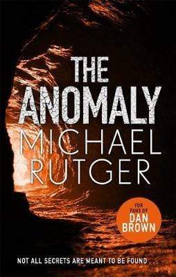 The Anomaly: The Blockbuster Thriller That Will Take You Back To Our Darker Origins . . .