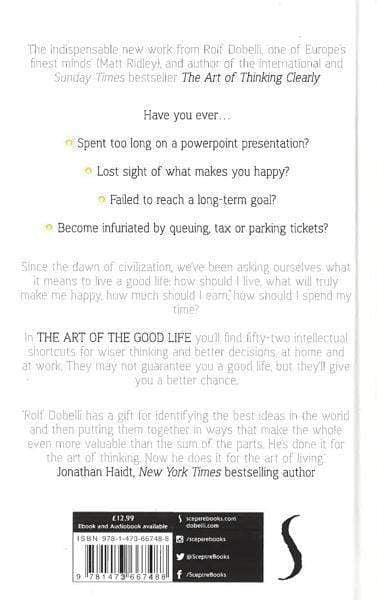 The Art Of The Good Life: Clear Thinking For Business And A Better Life