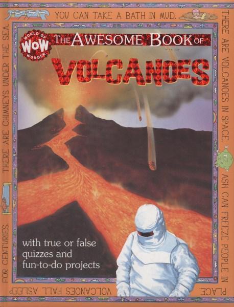 The Awesome Book Of Volcanoes (Hb)
