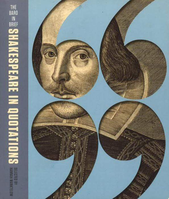 The Bard In Brief: Shakespeare In Quotations