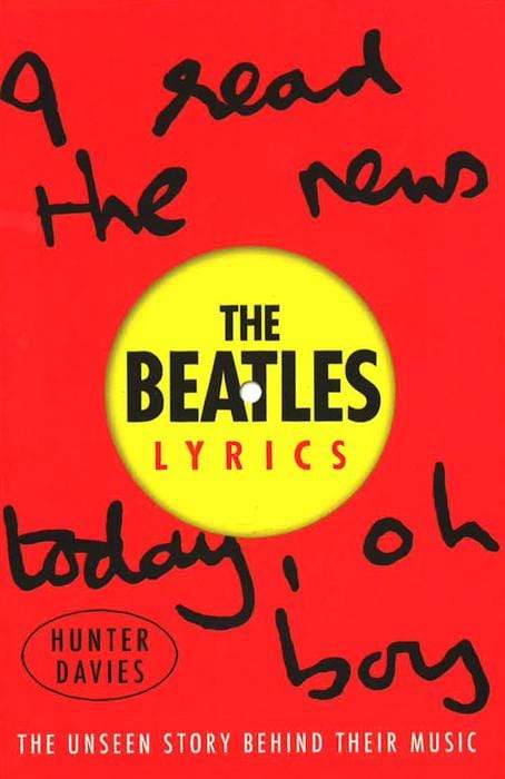 The Beatles Lyrics: The Unseen Story Behind Their Music