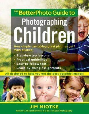 The Better Photo Guide to Photographing Children