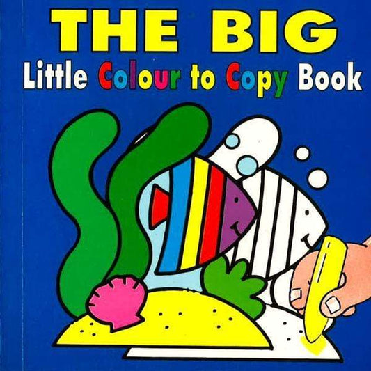 The Big Little Colour To Copy Book