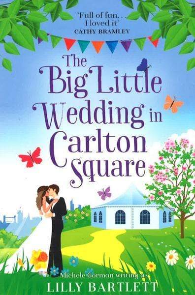 The Big Little Wedding In Carlton Square: A Gorgeously Heartwarming Romance And One Of The Top Summer Holiday Reads For Women (The Carlton Square Series, Book 1)