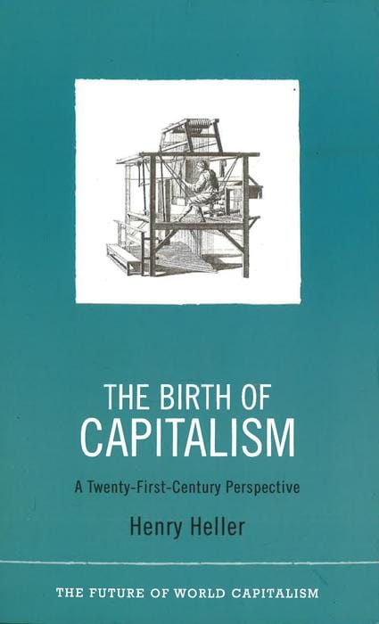 The Birth of Capitalism: A 21st Century Perspective