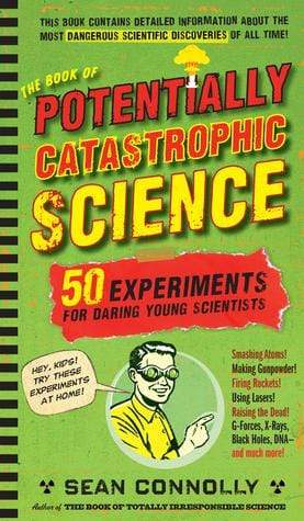 The Book of Potentially Catastrophic Science (HB)