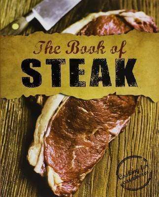 The Book of Steak: Cooking for Carnivores (HB)