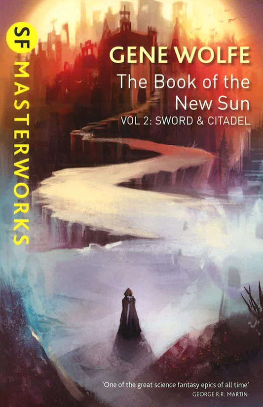 The Book Of The New Sun: Volume 2: Sword And Citadel
