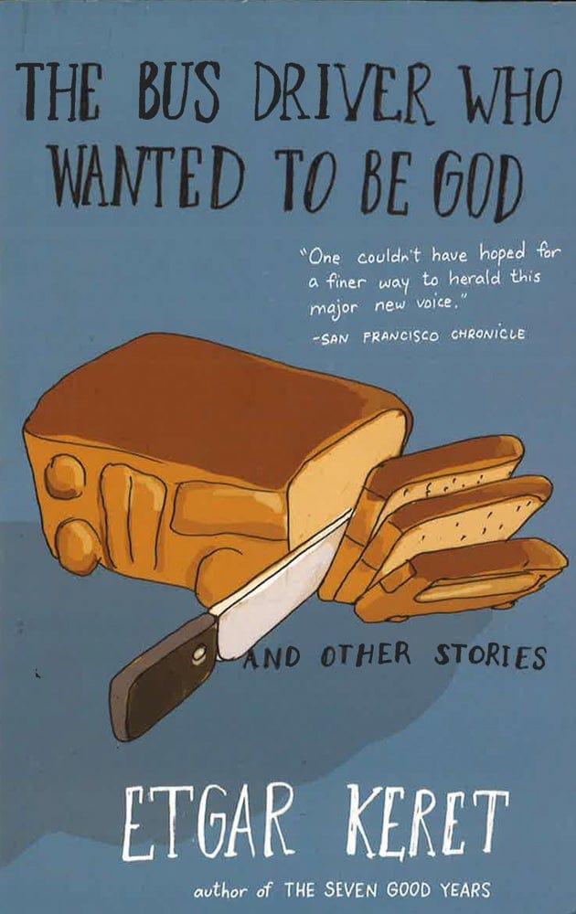 The Bus Driver Who Wanted To Be God & Other Stories