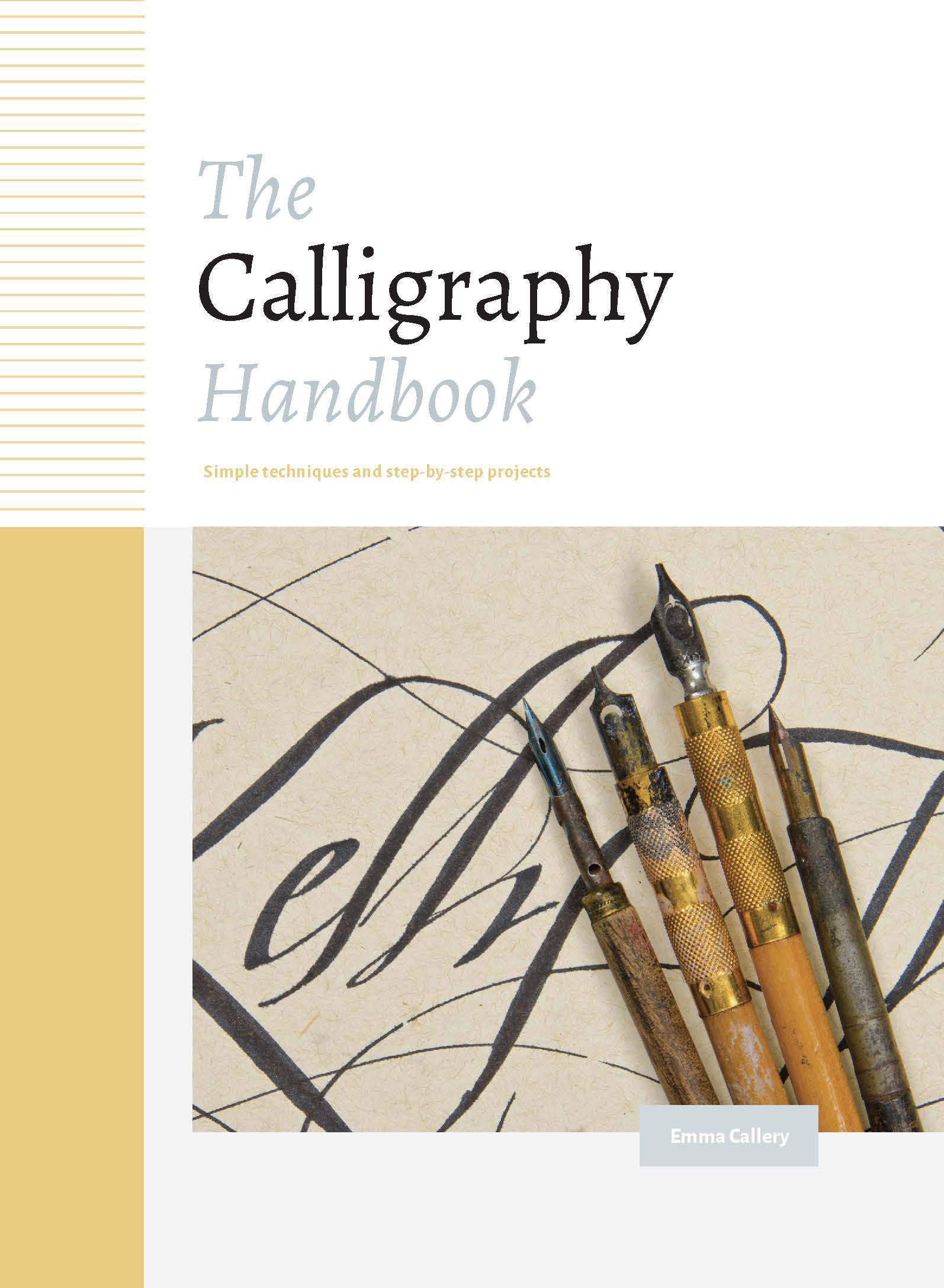 The Calligraphy Handbook: Simple Techniques And Step-By-Step Projects ...