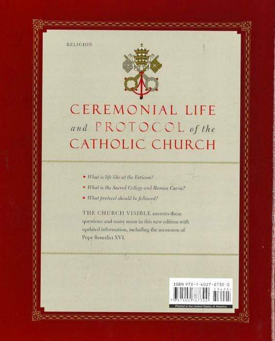 The Church Visible: The Ceremonial Life And Protocol Of He Catholic Church (Revised Edition)
