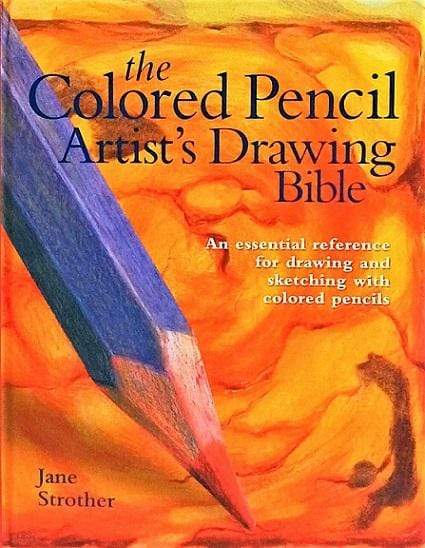 The Colored Pencil Artist's Drawing Bible (HB)