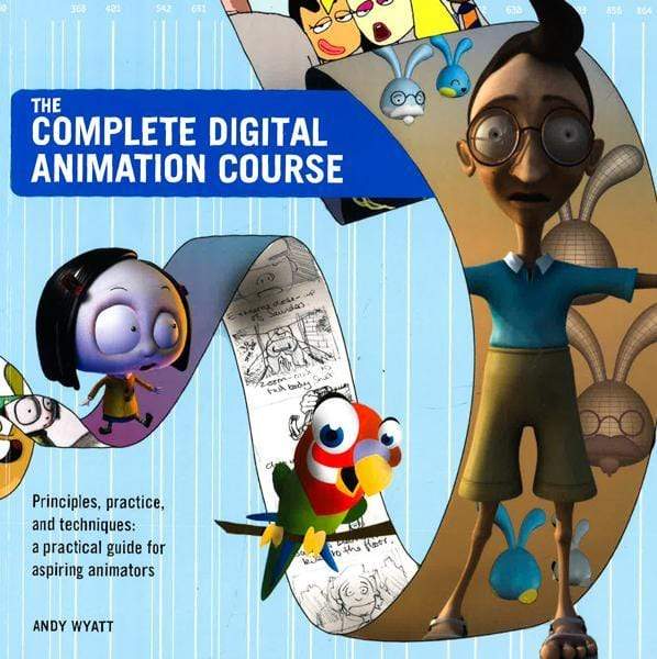 Animation Course Module The Complete Digital Animation Course – BookXcess