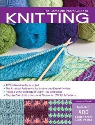 The Complete Photo Guide To Knitting