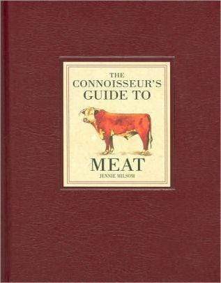 The Connoisseur's Guide to Meat