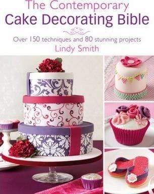 The Contemporary Cake Decorating Bible