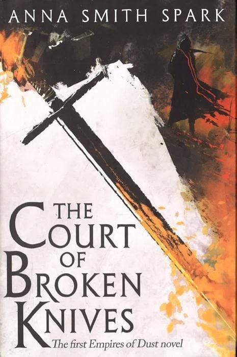 The Court Of Broken Knives (Empires Of Dust, Book 1)