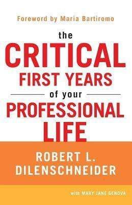 The Critical First Years of Your Professional Life