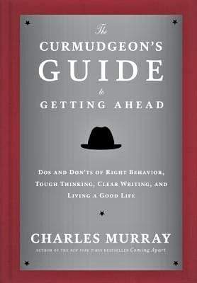 The Curmudgeon's Guide to Getting Ahead (HB)