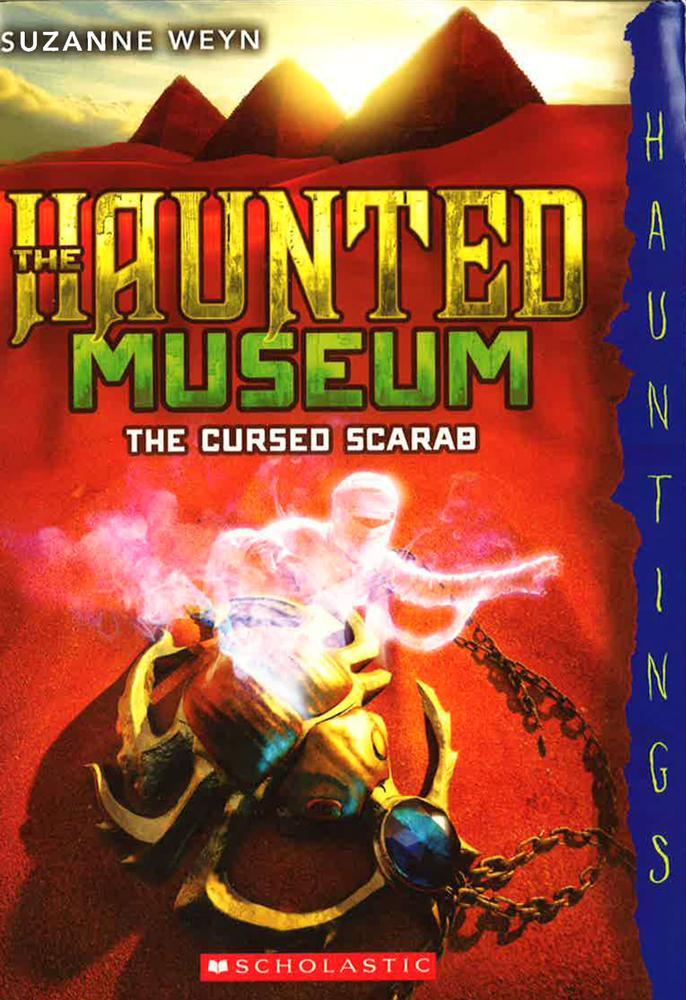 The Cursed Scarab: Hauntings Novel (Haunted Museum #4), Volume 4: (A Hauntings Novel)