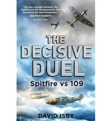 The Decisive Duel Spitfire Vs 109