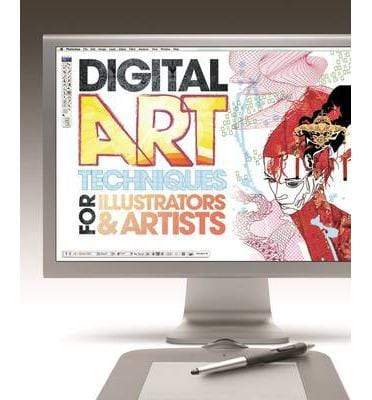 The Digital Art Techniques For Illustrators and Artists
