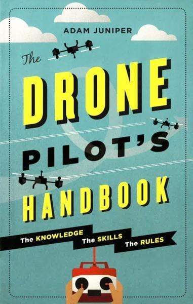 The Drone Pilot's Handbook