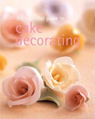 The Essential Guide To Cake Decorating
