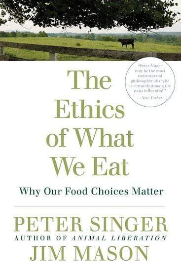 The Ethics of What We Eat